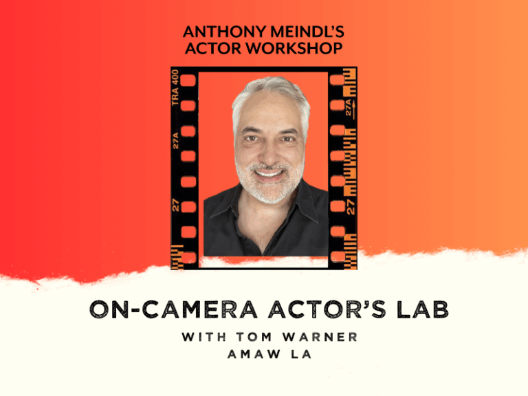 On Camera LAB Class For Actors - AMAW Los Angeles | Anthony Meindl's ...